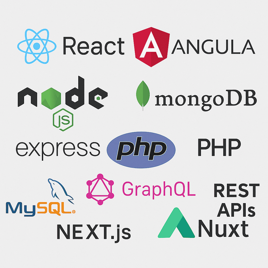 React Angular Node.js MongoDB Express.js PHP MySQL GraphQL Prisma REST APIs Next.js Nuxt.js